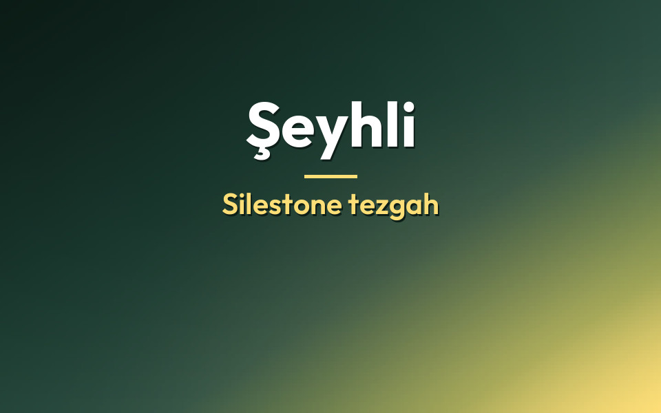 Şeyhli Silestone tezgah