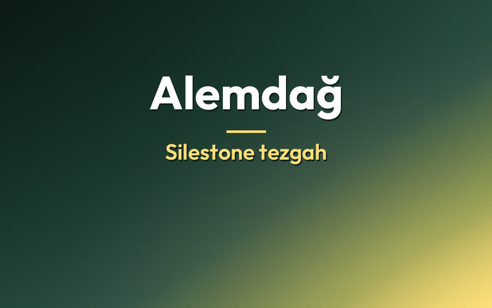 Alemdağ Silestone tezgah