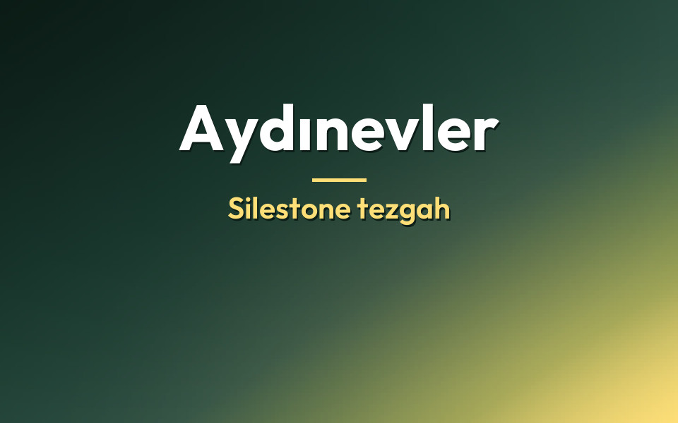 Aydınevler Silestone tezgah