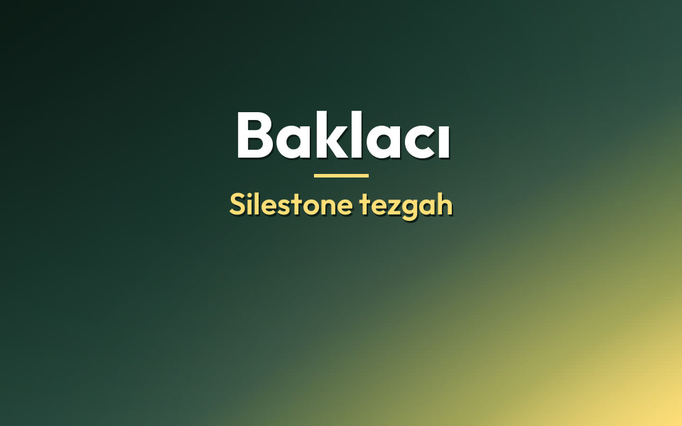 Baklacı Silestone tezgah