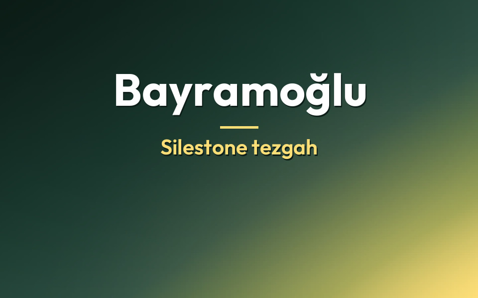 Bayramoğlu Silestone tezgah