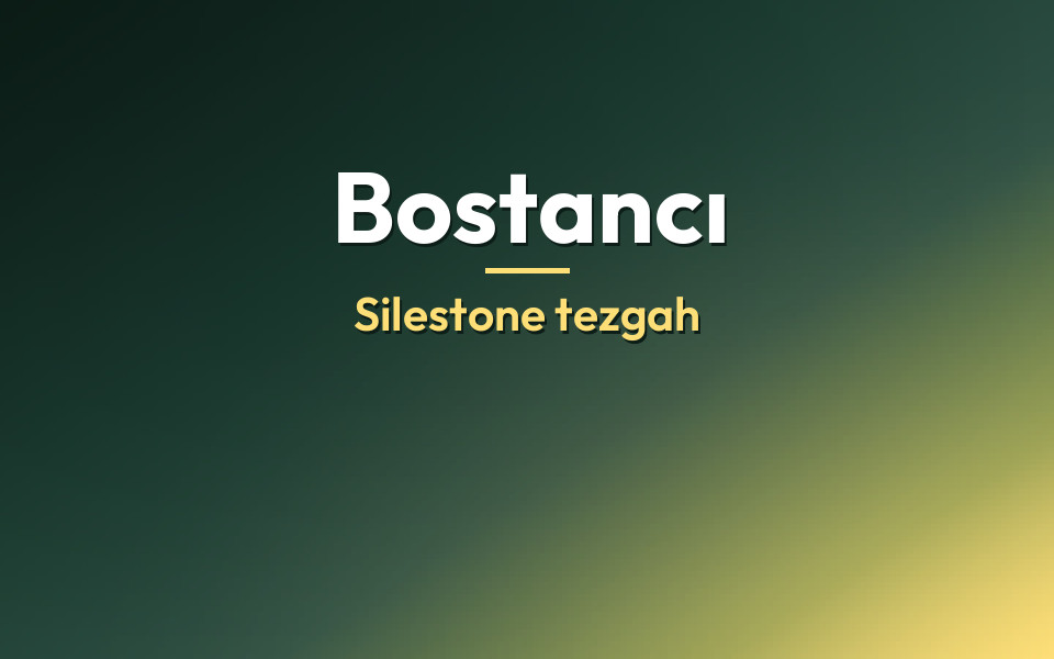Bostancı Silestone tezgah