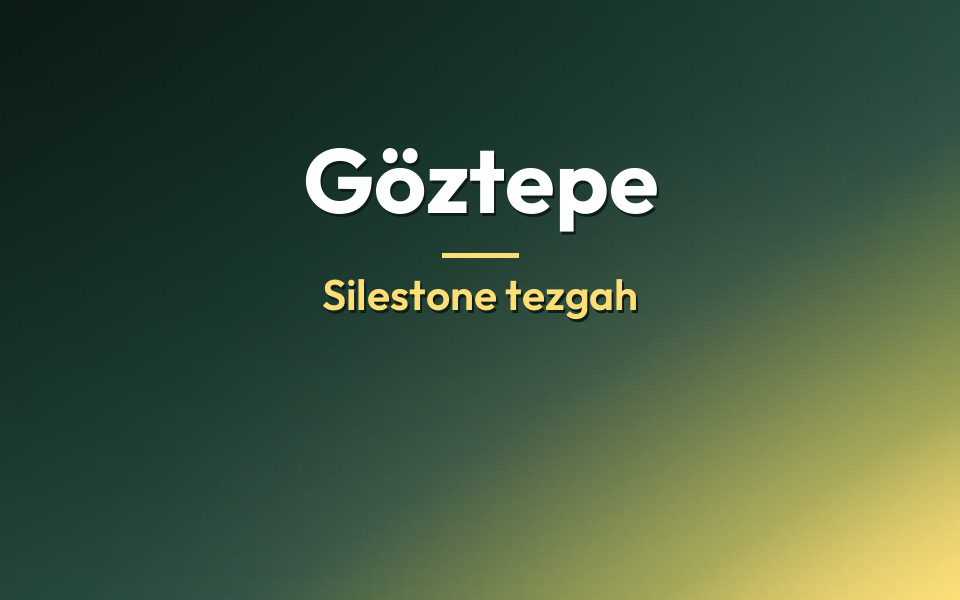 Göztepe Silestone tezgah