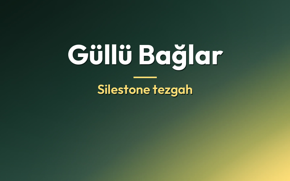 Güllü Bağlar Silestone tezgah