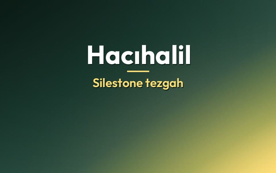 Hacıhalil Silestone tezgah