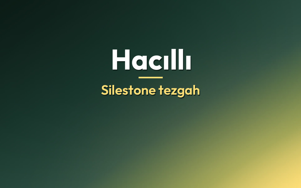 Hacıllı Silestone tezgah