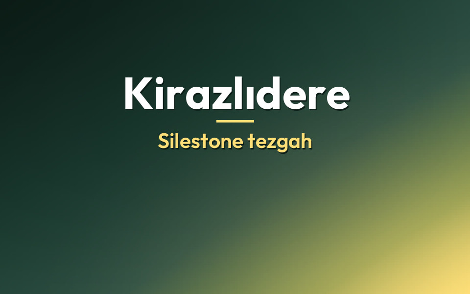 Kirazlıdere Silestone tezgah