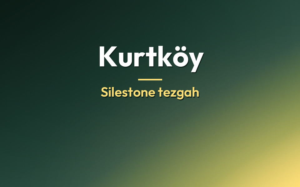 Kurtköy Silestone tezgah