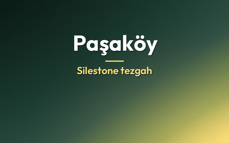 Paşaköy Silestone tezgah