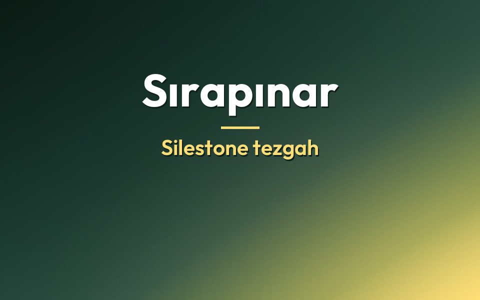 Sırapınar Silestone tezgah