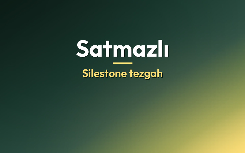 Satmazlı Silestone tezgah