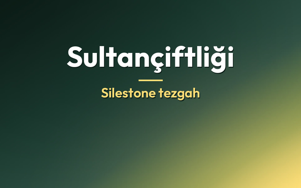 Sultançiftliği Silestone tezgah