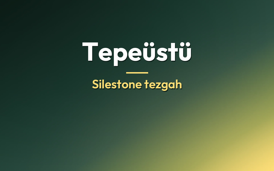 Tepeüstü Silestone tezgah
