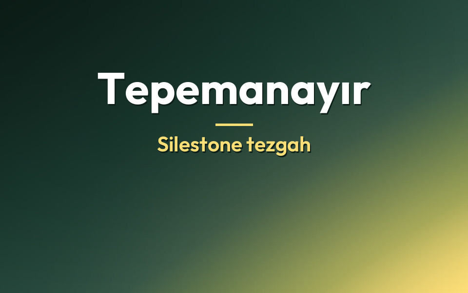 Tepemanayır Silestone tezgah