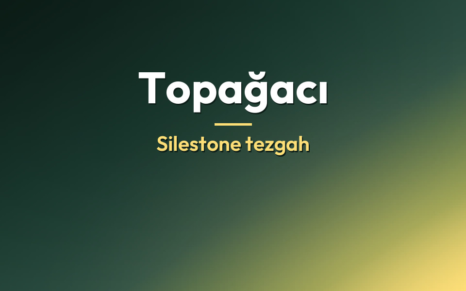 Topağacı Silestone tezgah