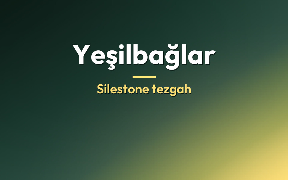 Yeşilbağlar Silestone tezgah