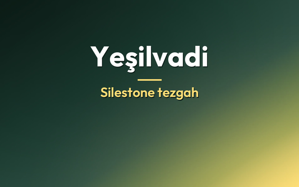 Yeşilvadi Silestone tezgah
