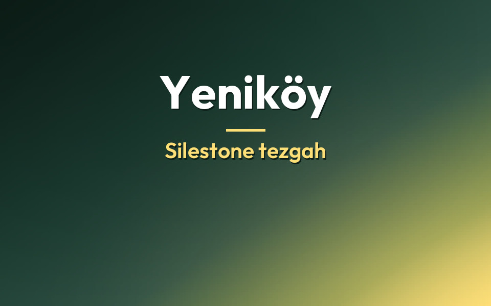 Yeniköy Silestone tezgah